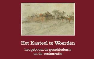 Het Kasteel te Woerden<br>Het gebouw, de geschiedenis en de restauratie